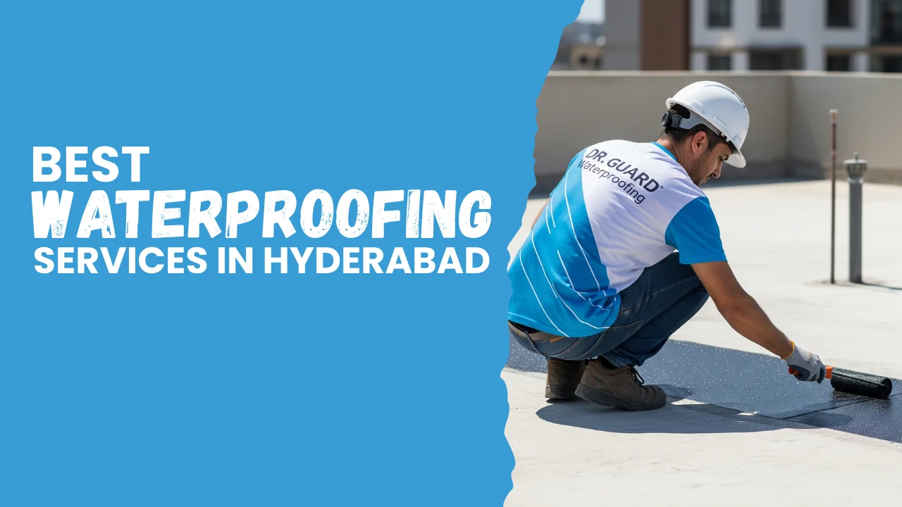 Waterproofing Services in Hyderabad